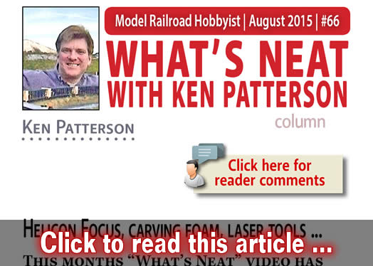 What's Neat: Helicon focus, carving foam, and more - Model trains - MRH column August 2015