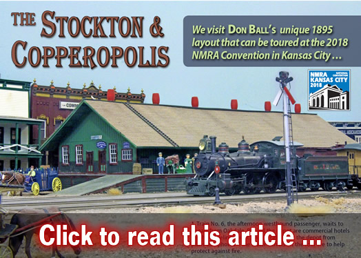 Don Ball's Stockton & Copperopolis - Model trains - MRH article March 2018